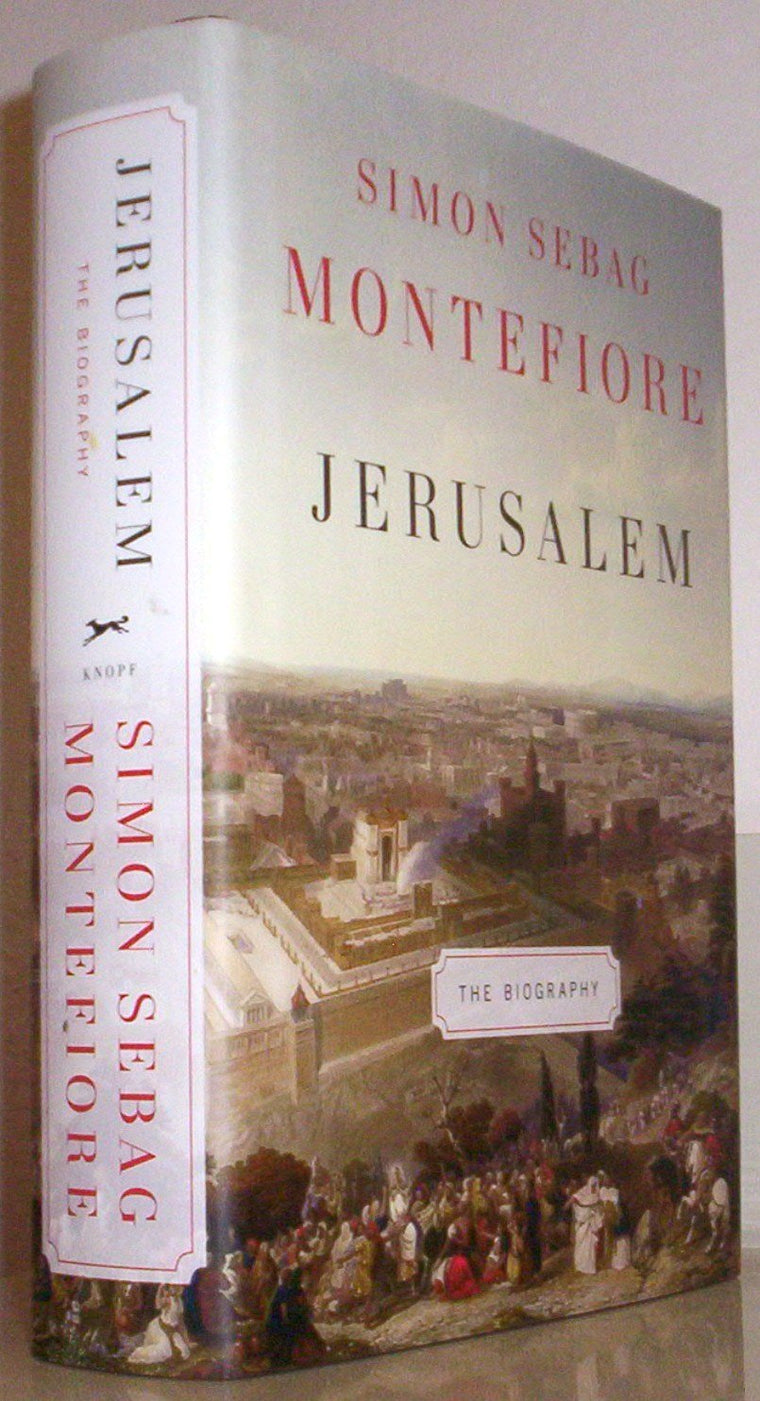 Jerusalem: The Biography by Simon Sebag Montefiore