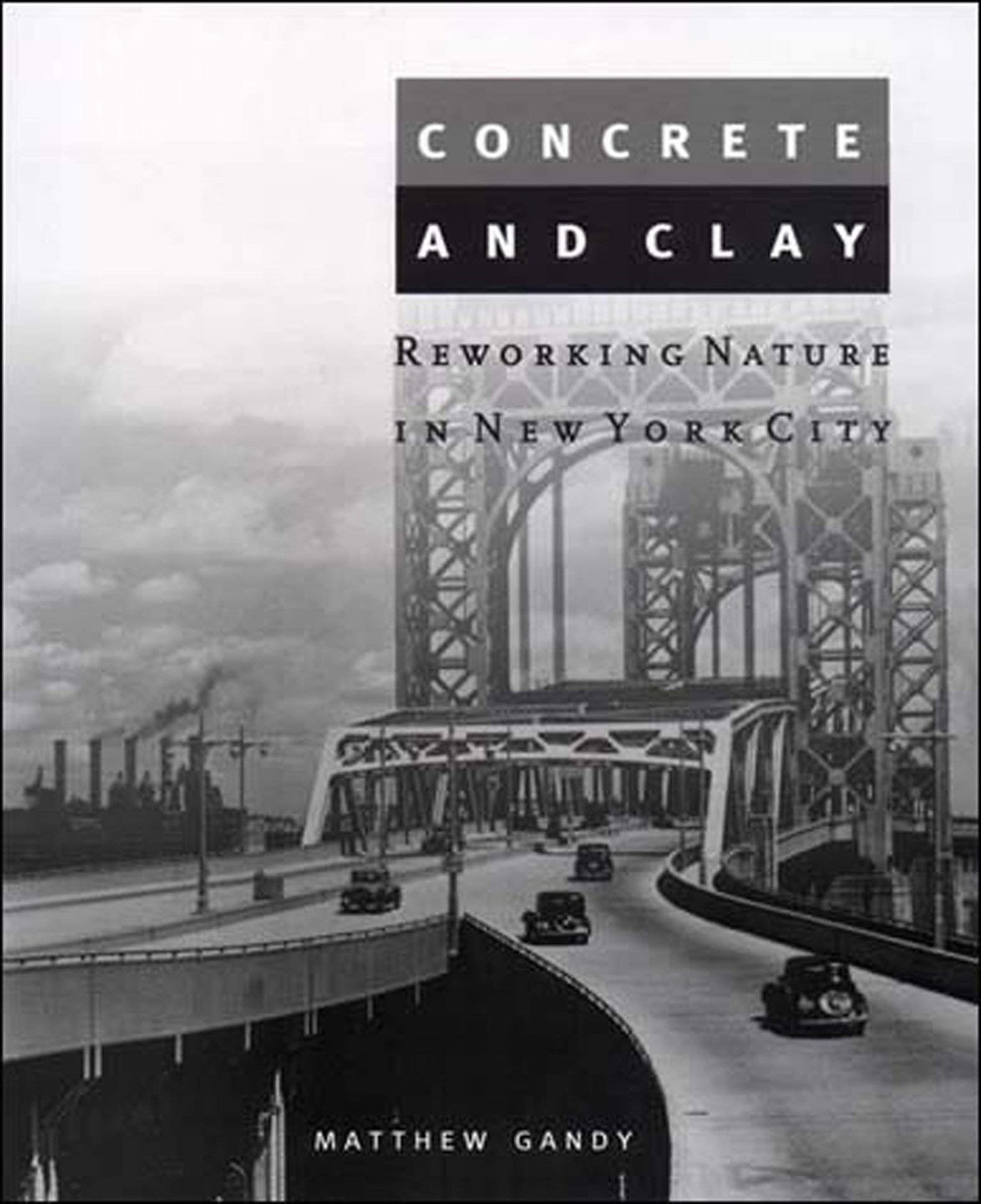 Concrete and Clay: Reworking Nature in New York City (Urban