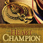 The Heart of a Champion: Inspiring True Stories of Challenge and Triumph