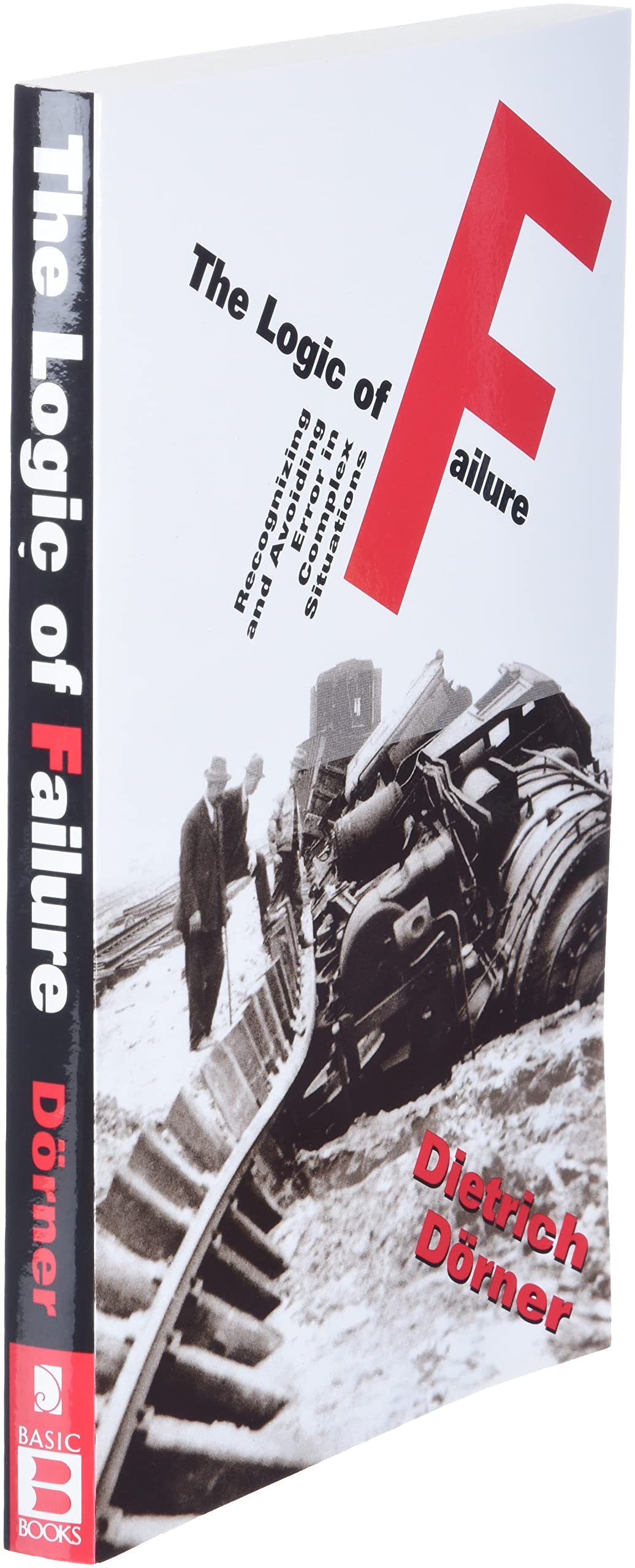 Logic Of Failure by Dorner, Dietrich