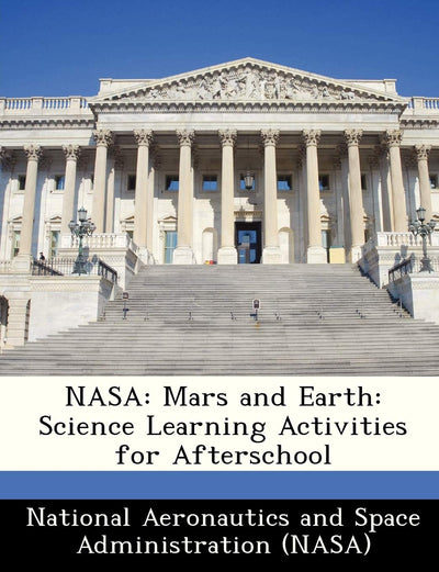 NASA: Mars and Earth: Science Learning Activities for Afterschool