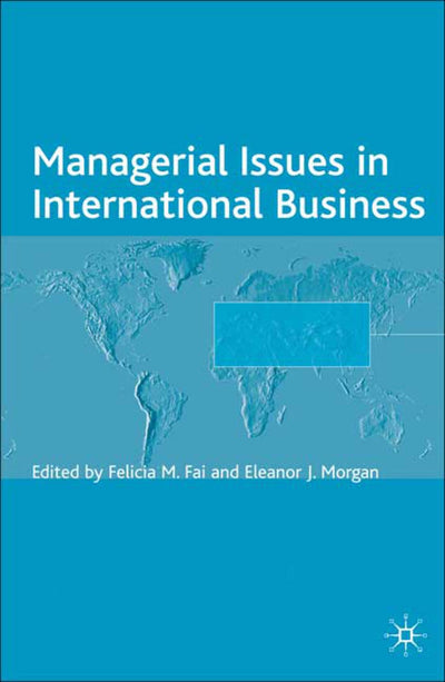 Managerial Issues in International Business (The Academy of International Business)