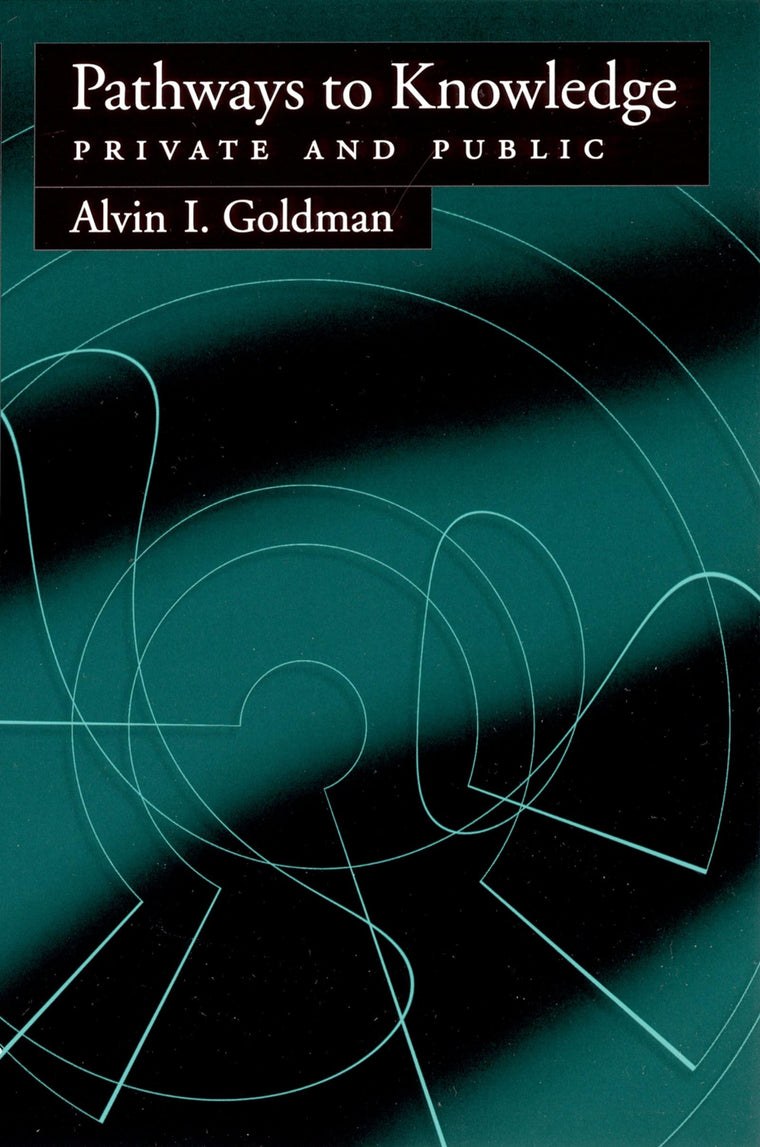 Pathways to Knowledge: Private and Public