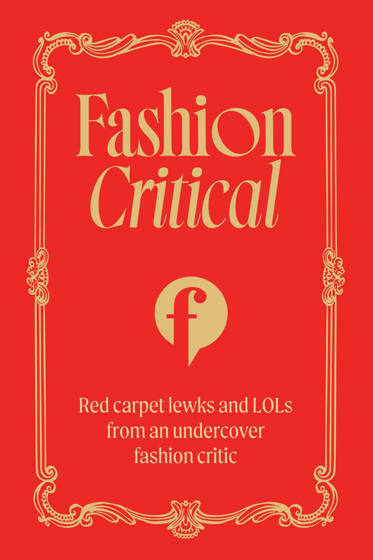 Fashion Critical: Red carpet lewks and LOLs from an undercover fashion critic