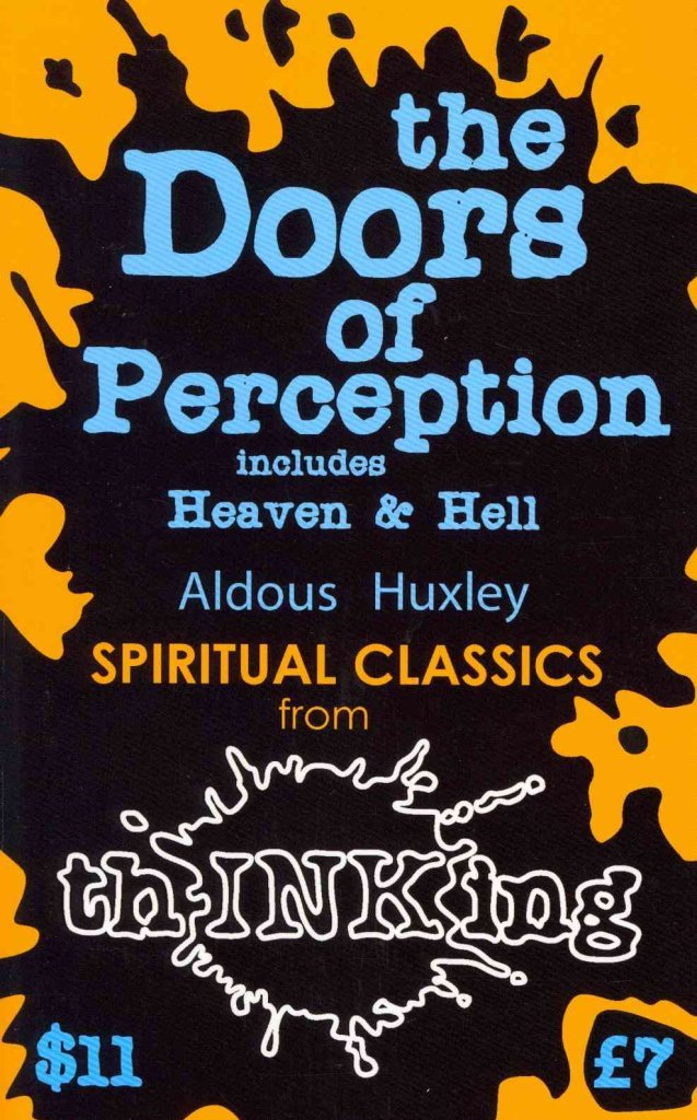 The Doors of Perception & Heaven and Hell by Huxley, Aldous