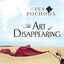 The Art of Disappearing: A Novel