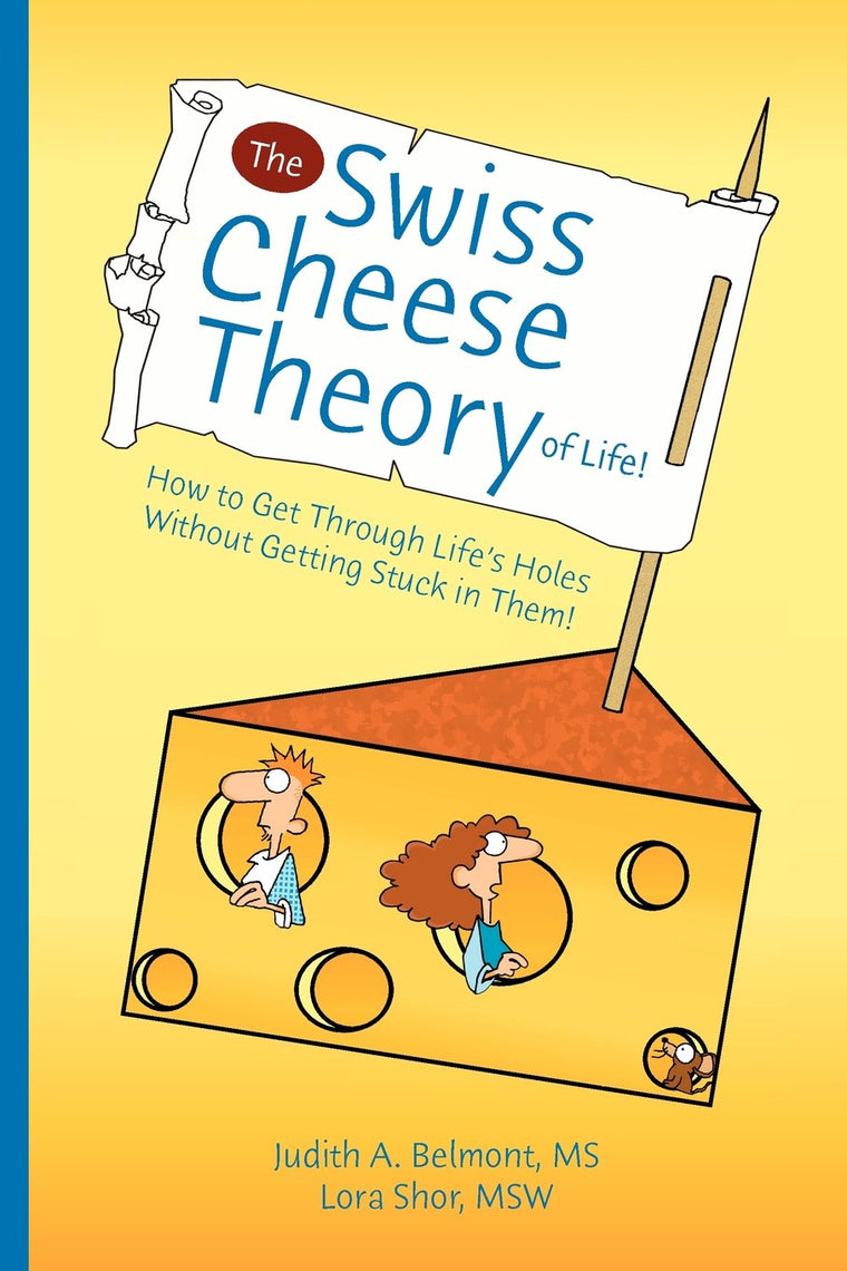 The Swiss Cheese Theory of Life!
