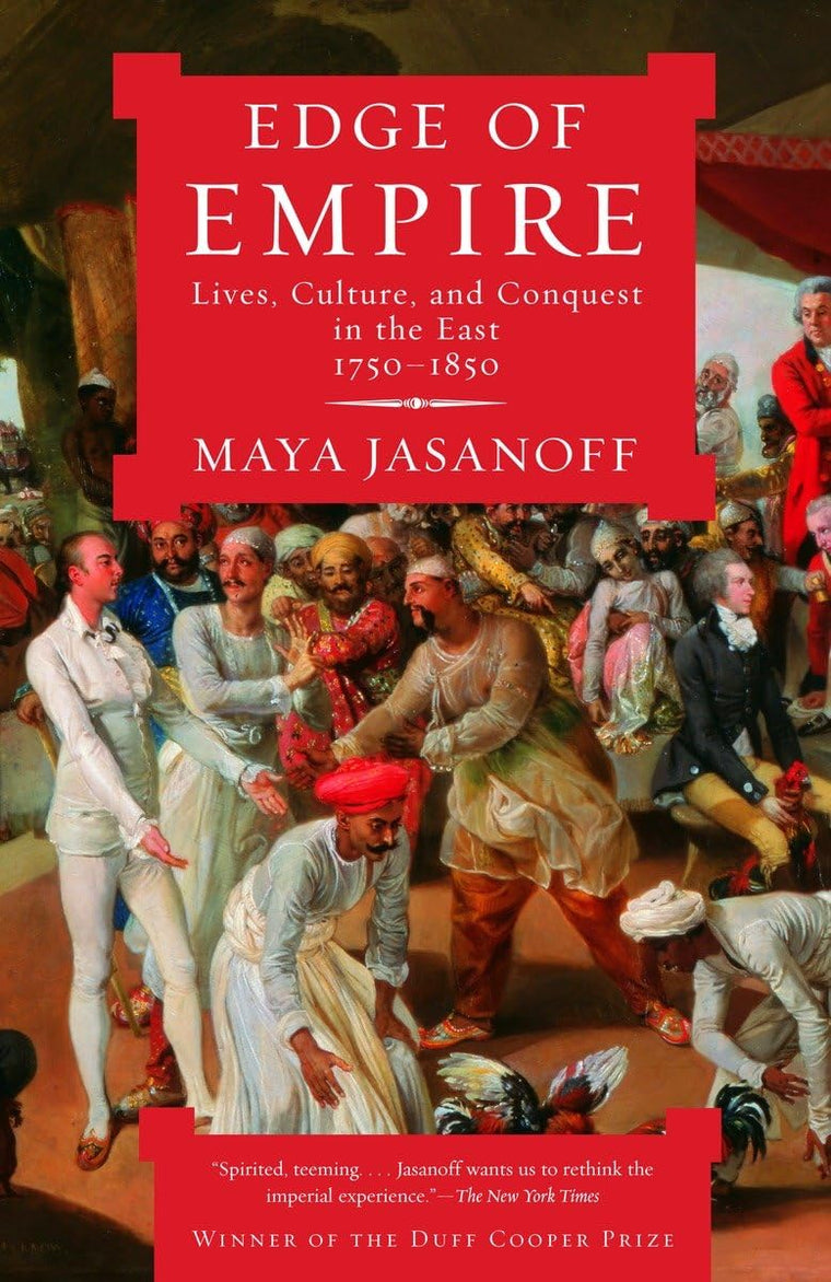 Edge of Empire: Lives, Culture, and Conquest in the East, 17