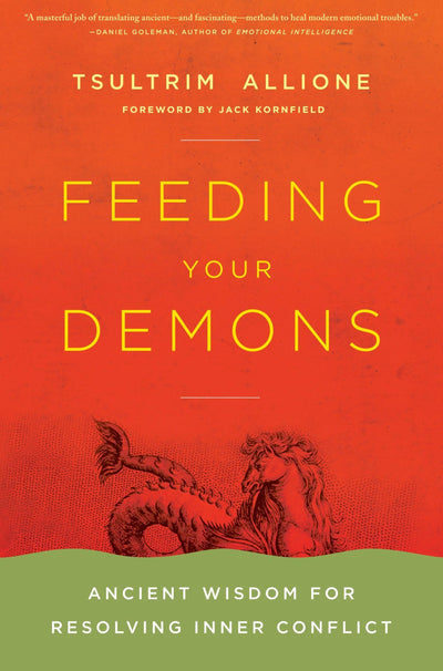 Feeding Your Demons: Ancient Wisdom for Resolving Inner Conf