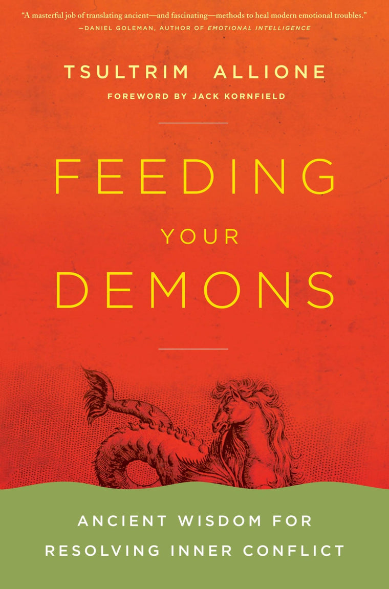 Feeding Your Demons: Ancient Wisdom for Resolving Inner Conf