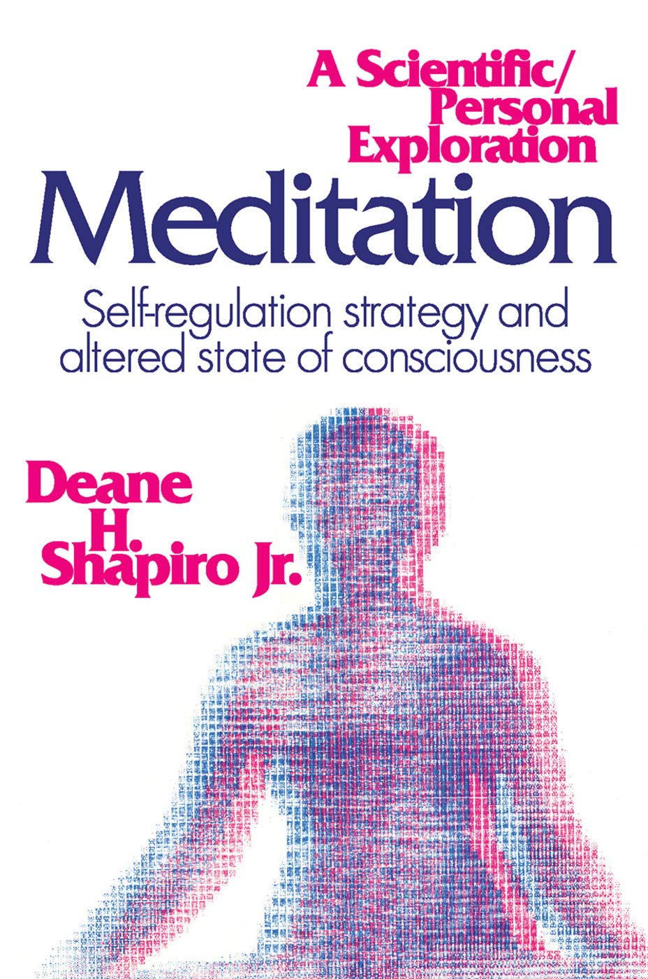 Meditation: Self-regulation Strategy and Altered State of Consciousness