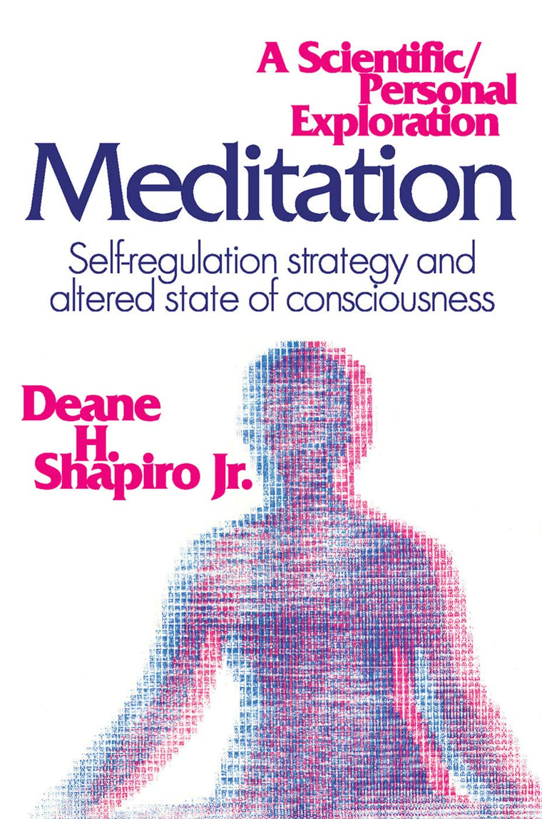 Meditation: Self-regulation Strategy and Altered State of Consciousness