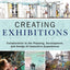 Creating Exhibitions: Collaboration in the Planning, Development, and Design of Innovative Experiences