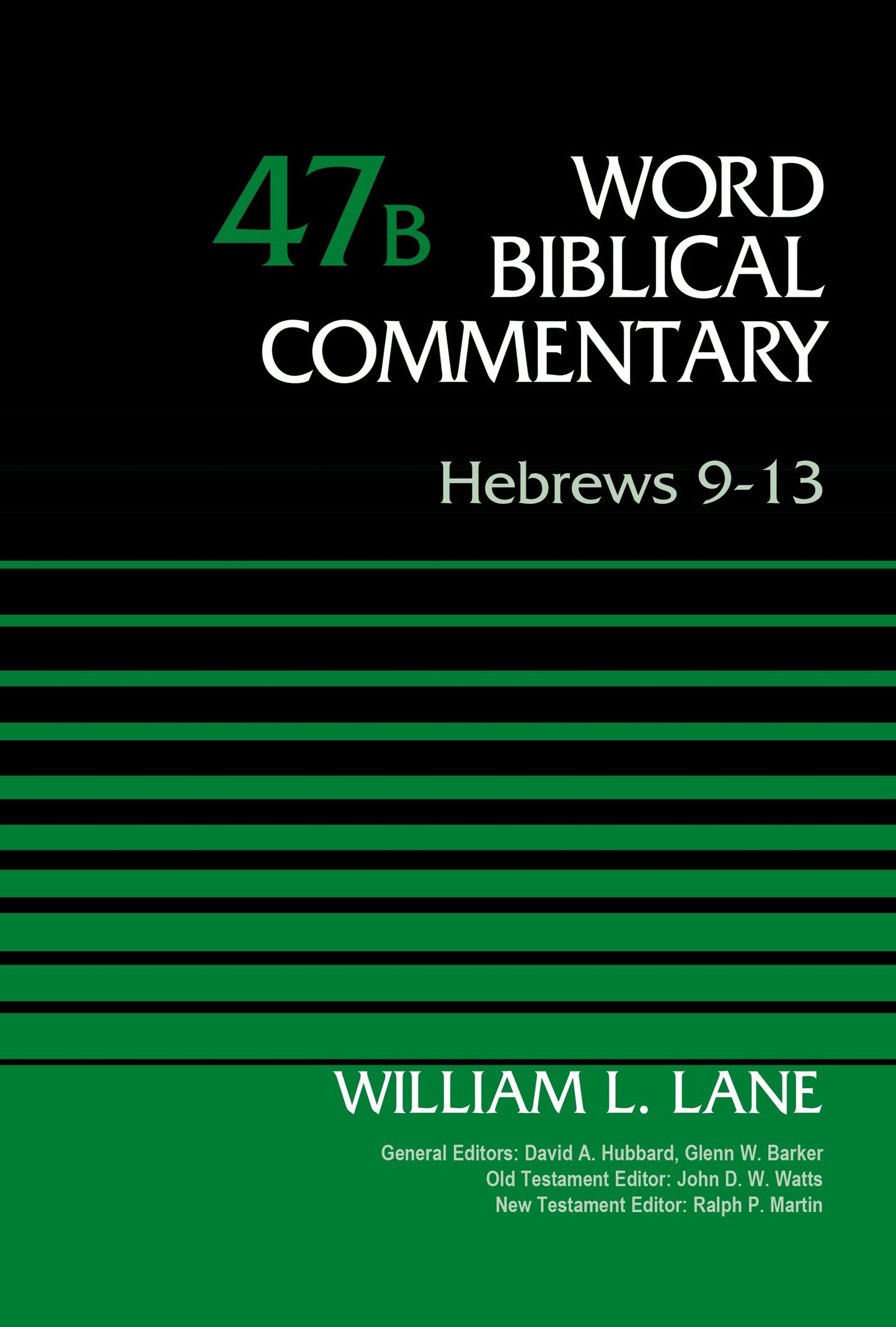 Hebrews 9-13, Volume 47B (47) (Word Biblical Commentary)