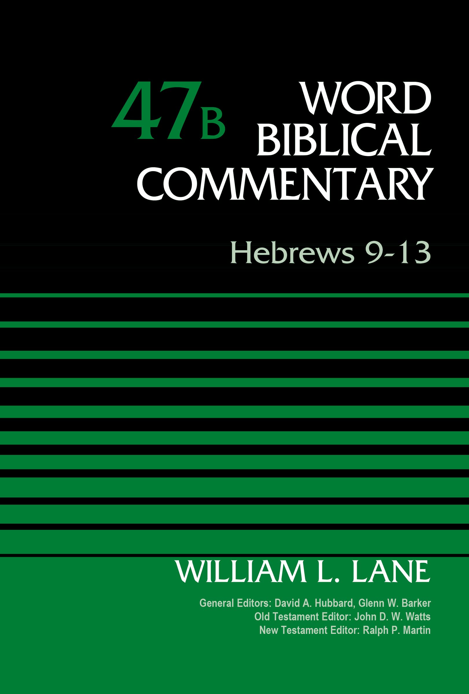 Hebrews 9-13, Volume 47B (47) (Word Biblical Commentary)