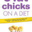 3 Fat Chicks on a Diet: How Three Ordinary Women Battle the Bulge--and How You Can Too!