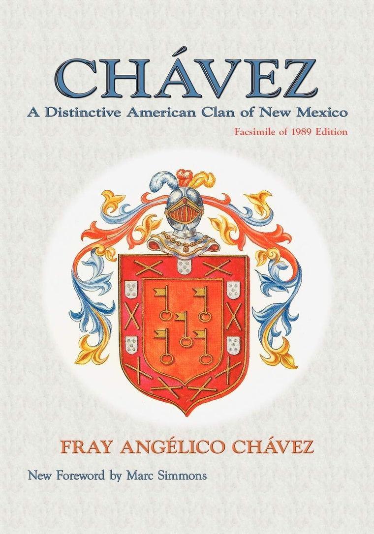 Chavez, A Distinctive American Clan of New Mexico (Southwest Heritage)