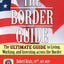 Border Guide: The Ultimate Guide to Living, Working, and Investing Across the Border (Cross-Border Series)