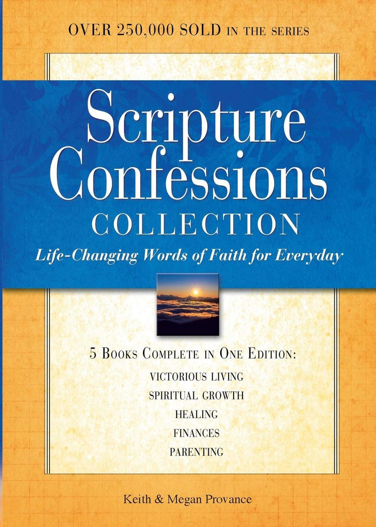 Scripture Confessions Collection: Life-Changing Words of Faith for Everyday (Scripture Confessions Series)