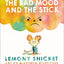 The Bad Mood and the Stick by Snicket, Lemony