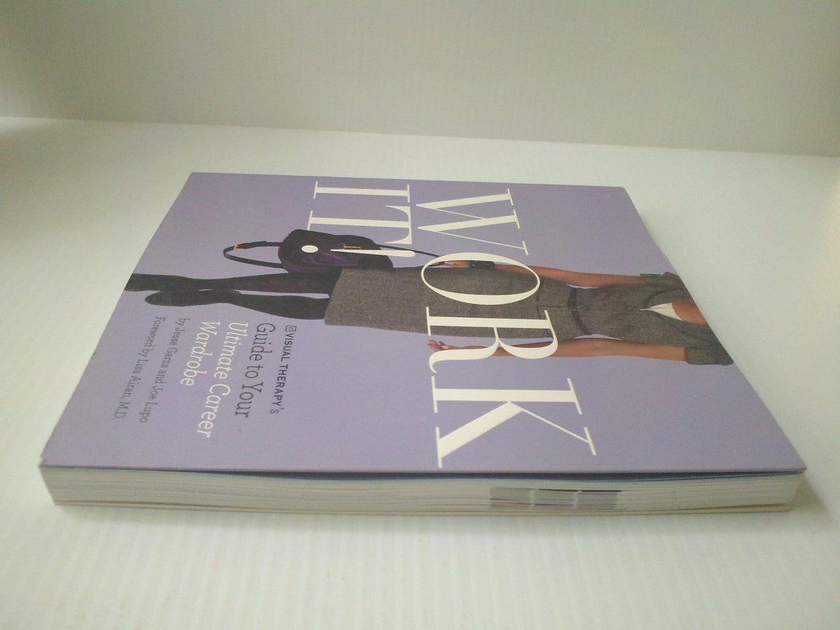 Work It!: Visual Therapy's Guide to Your Ultimate Career Wardrobe