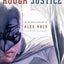 Rough Justice: The DC Comics Sketches of Alex Ross by Ross,