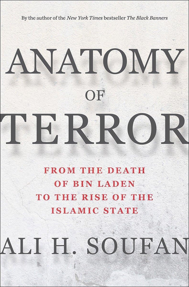 Anatomy of Terror: From the Death of bin Laden to the Rise of the Islamic State