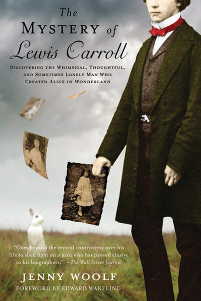 The Mystery of Lewis Carroll: Discovering the Whimsical, Tho