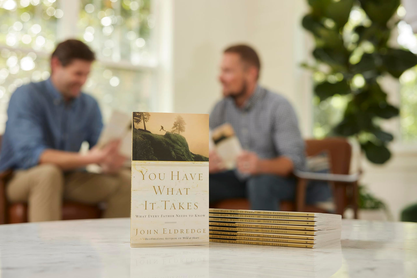 You Have What It Takes: What Every Father Needs to Know - The Perfect Fathers Day Gift for Christian Dads