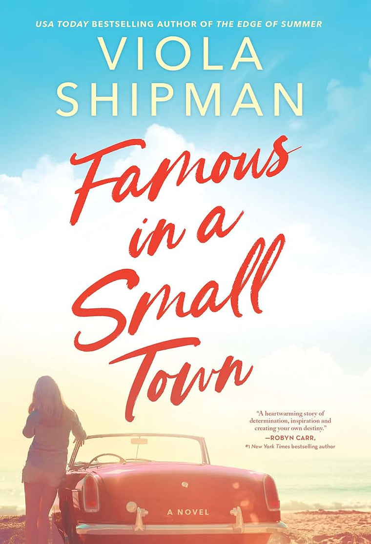 Famous in a Small Town: The Perfect Summer Read: A Magical Small-Town Summer Romance