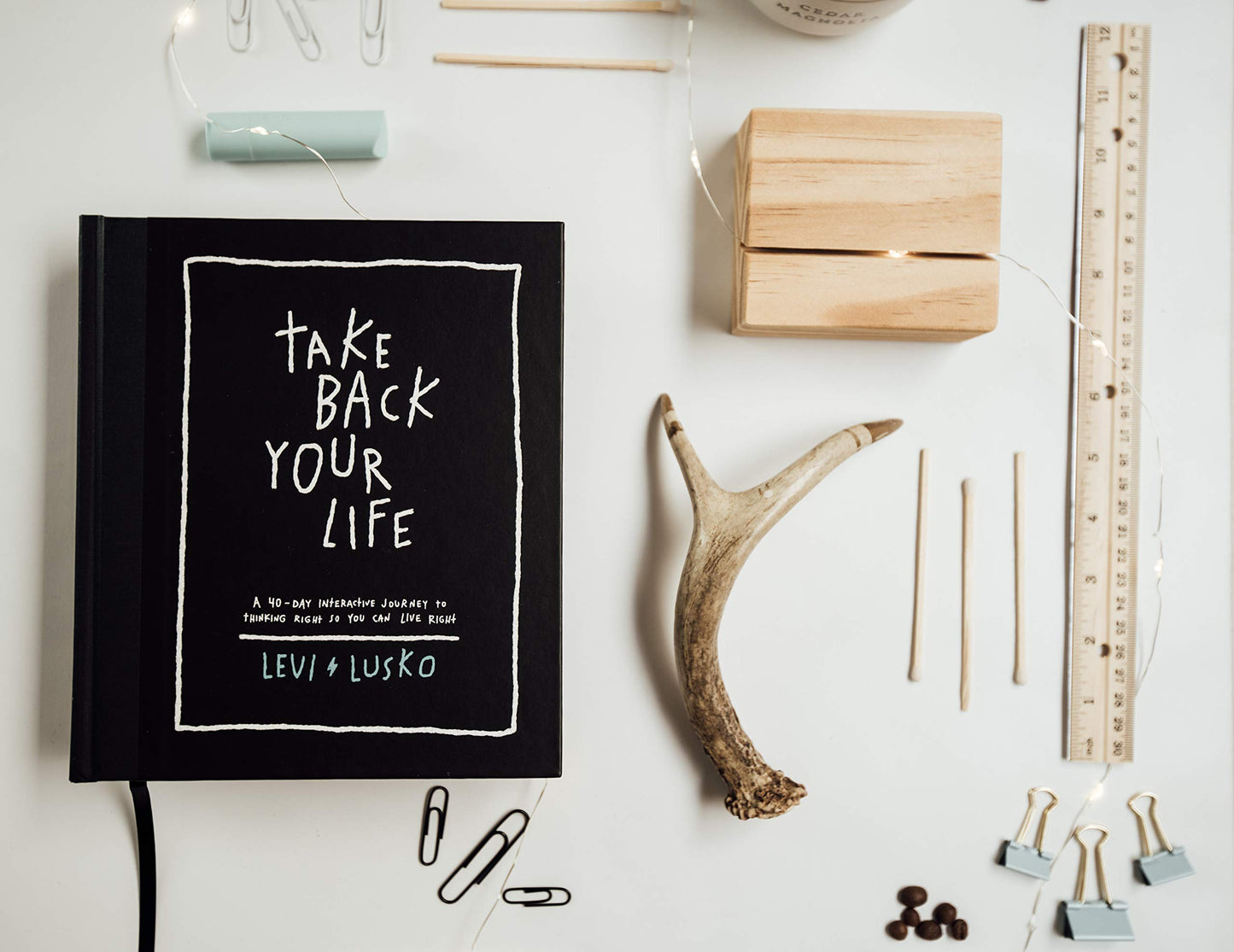 Take Back Your Life: A 40-Day Interactive Journey to Thinking Right So You Can Live Right
