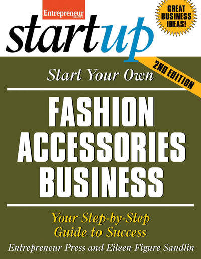 Start Your Own Fashion Accessories Business (StartUp Series)