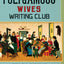 The Polygamous Wives Writing Club: From the Diaries of Mormon Pioneer Women