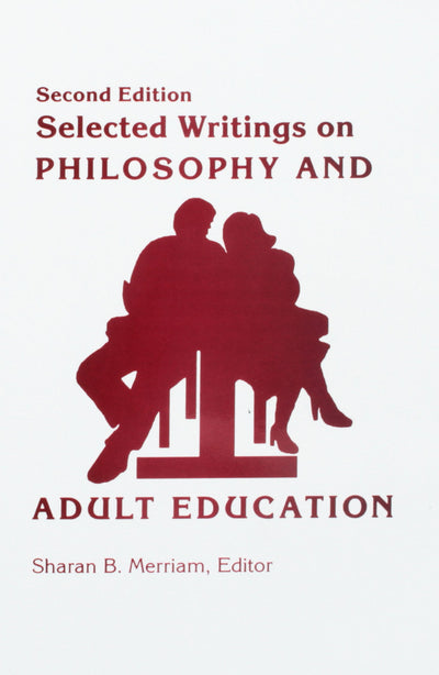 Selected Writings on Philosophy and Adult Education