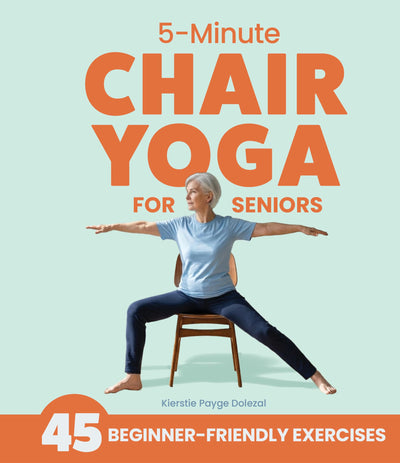5-Minute Chair Yoga for Seniors: Simple Exercises to Improve Mobility and Reclaim Your Confidence