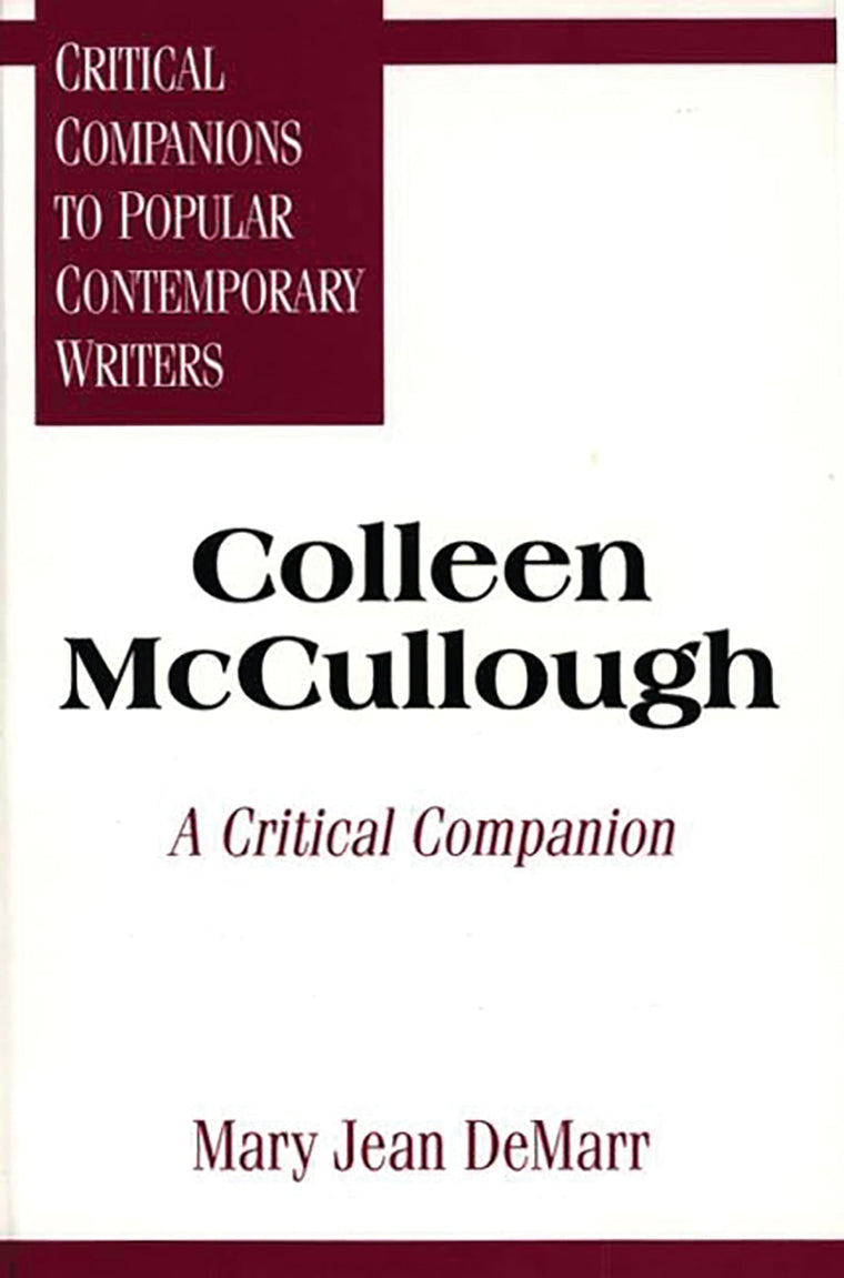 Colleen McCullough: A Critical Companion (Critical Companions to Popular Contemporary Writers)