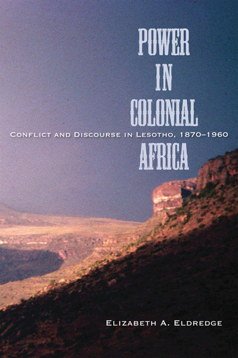 Power in Colonial Africa: Conflict and Discourse in Lesotho, 1870-1960 (Africa and the Diaspora: History, Politics, Culture)