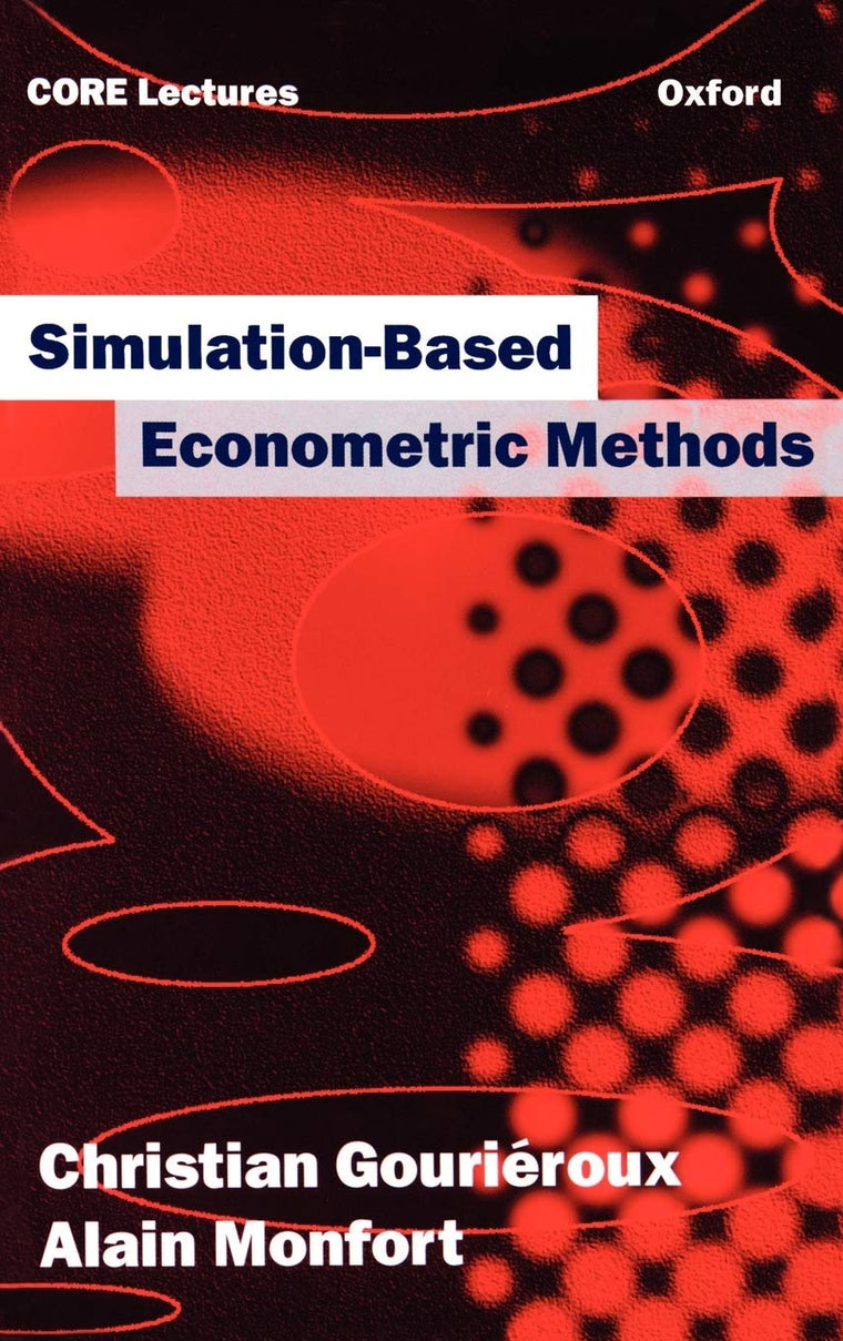 Simulation-Based Econometric Methods (OUP/CORE Lecture Series)