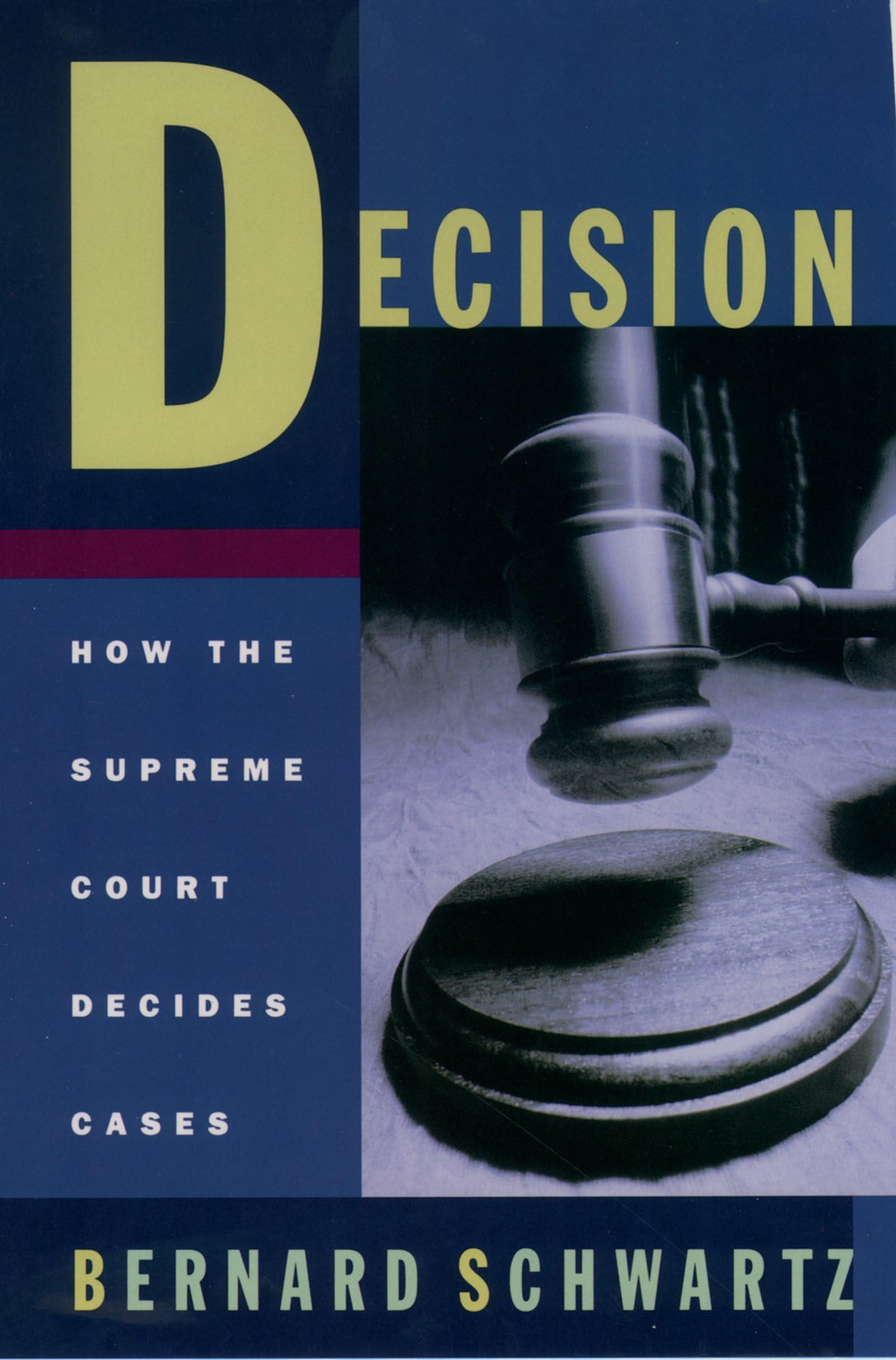Decision: How the Supreme Court Decides Cases (Oxford Paperbacks)