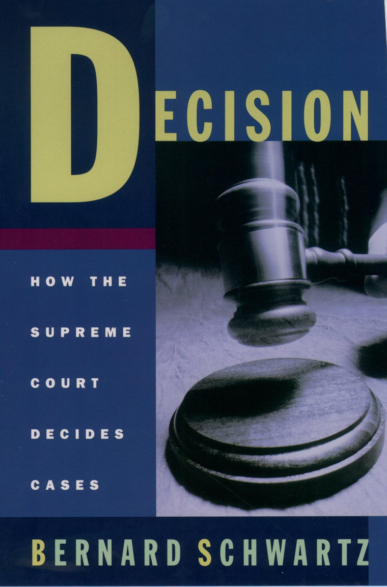 Decision: How the Supreme Court Decides Cases (Oxford Paperbacks)