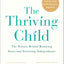 The Thriving Child: The Science Behind Reducing Stress and Nurturing Independence
