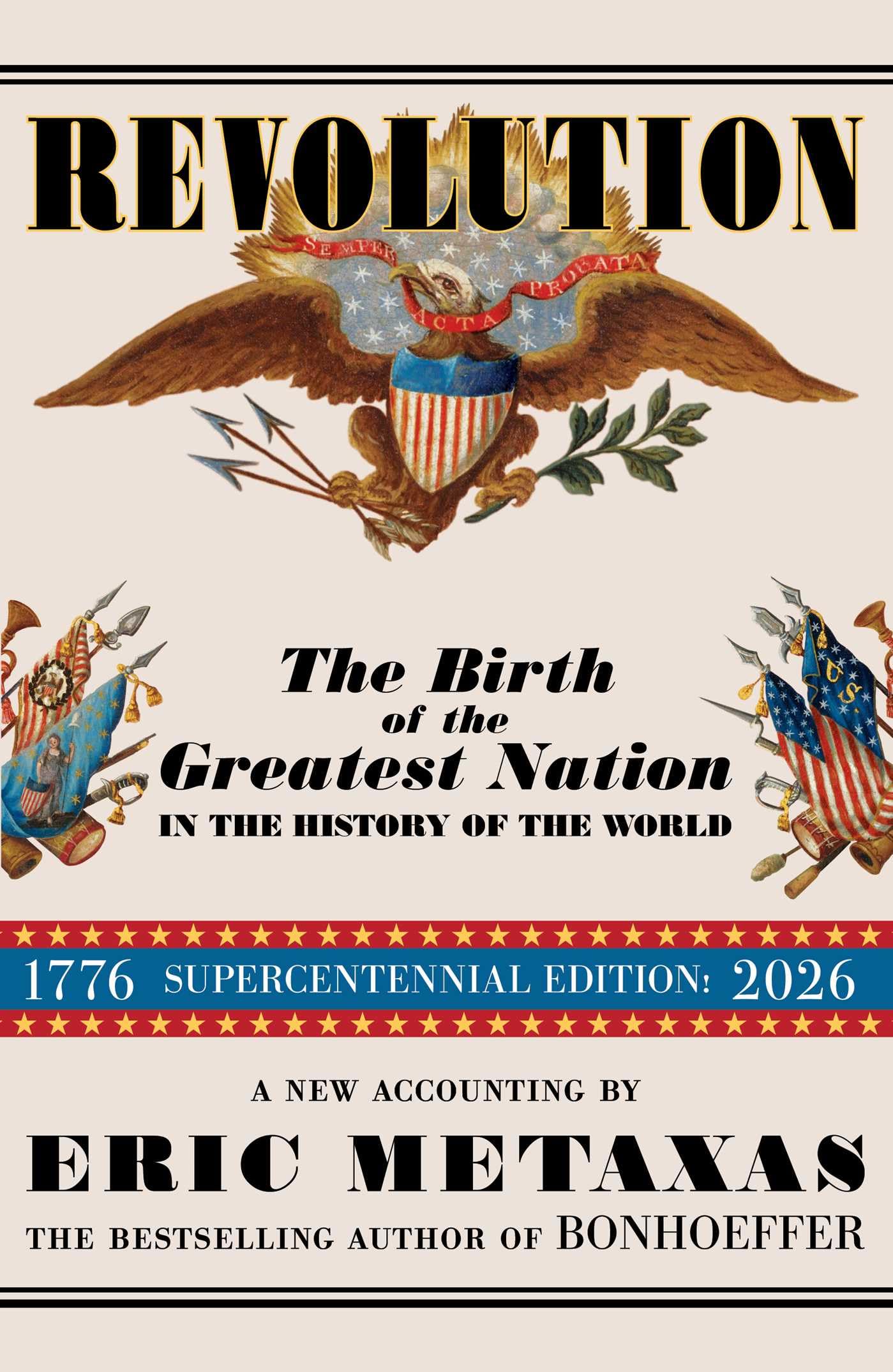 Revolution: The Birth of the Greatest Nation in the History of the World