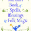 Sister Karol's Book of Spells, Blessings & Folk Magic