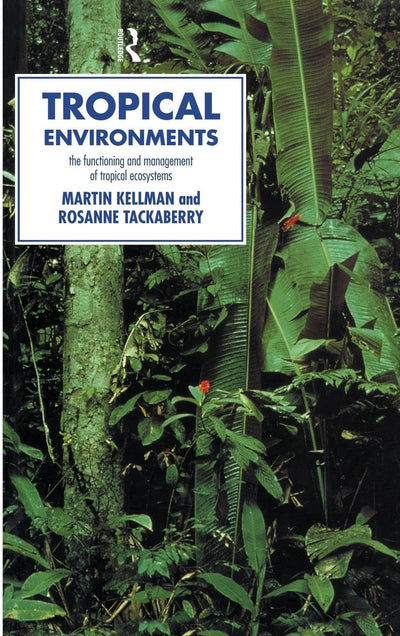Tropical Environments (Routledge Physical Environment Series)