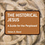 The Historical Jesus: A Guide for the Perplexed (Guides for the Perplexed)