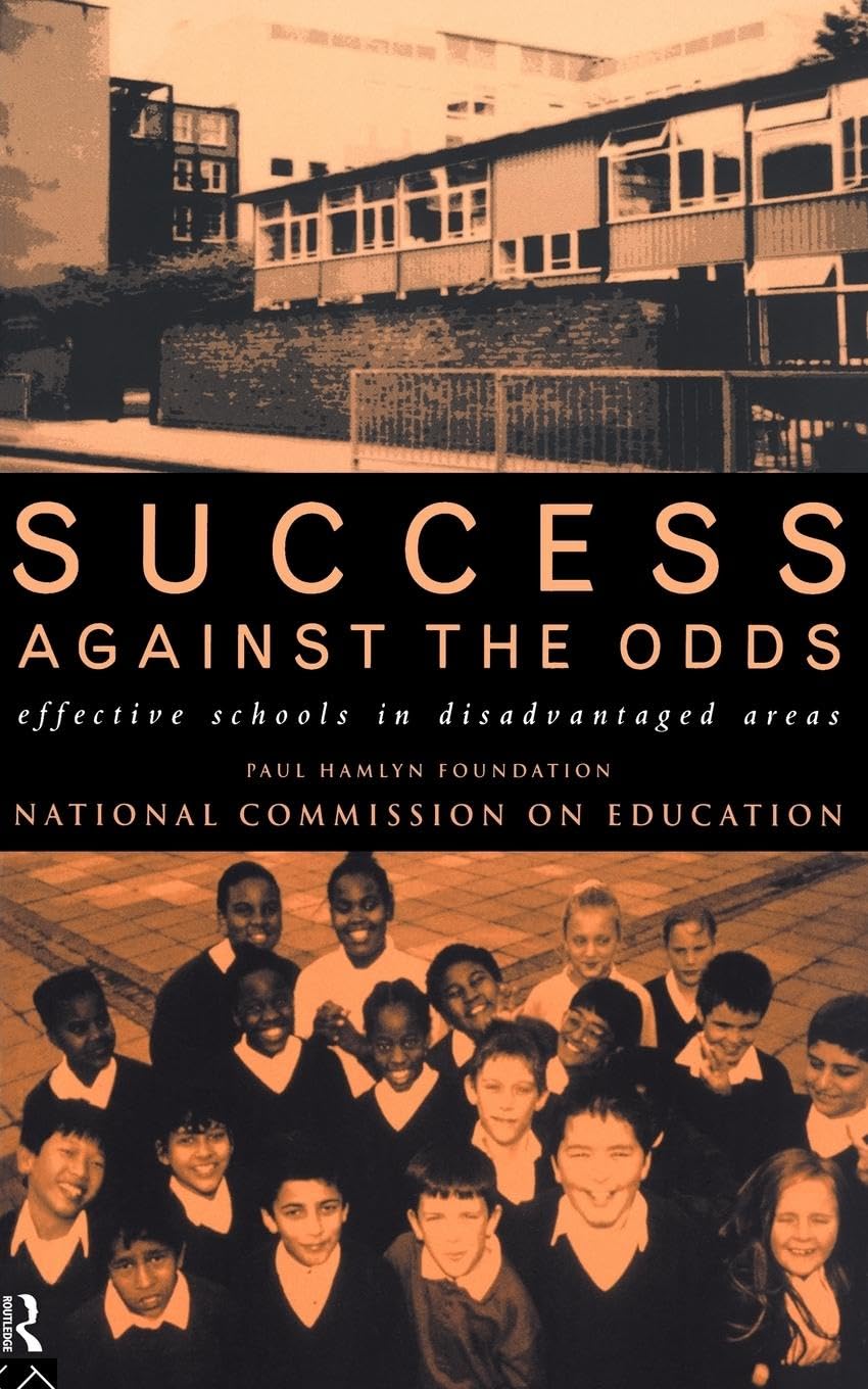 Success Against The Odds: Effective Schools in Disadvantaged Areas