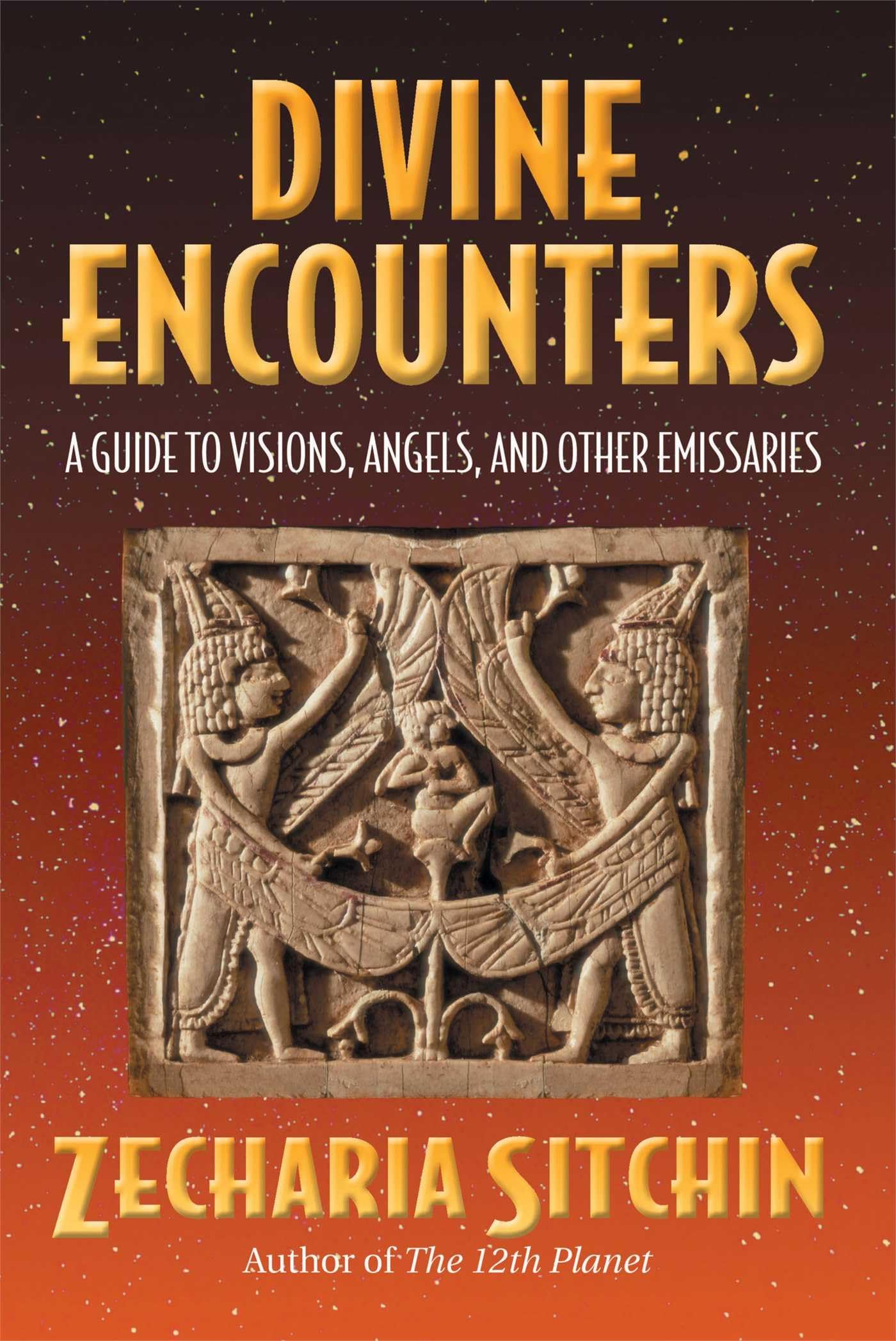 Divine Encounters: A Guide to Visions, Angels, and Other Emi