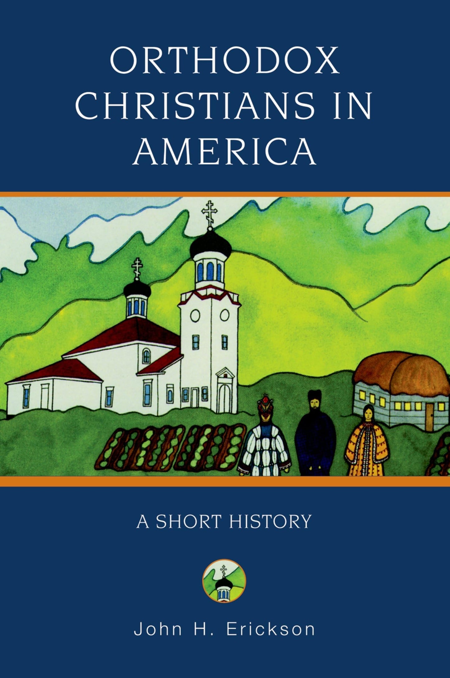 Orthodox Christians in America: A Short History (Religion in American Life)