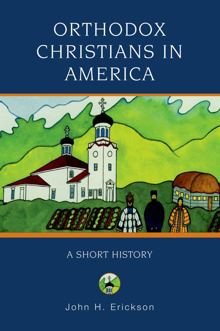 Orthodox Christians in America: A Short History (Religion in American Life)