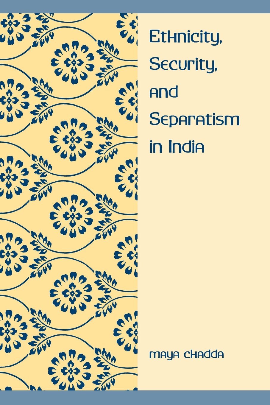 Ethnicity, Security, and Separatism in India